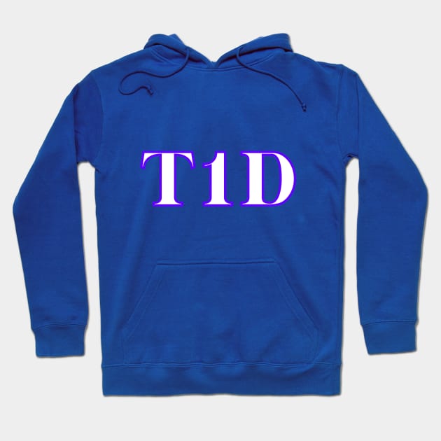 Type 1 diabetic / T1D / Type 1 diabetes Hoodie by Diabeticsy